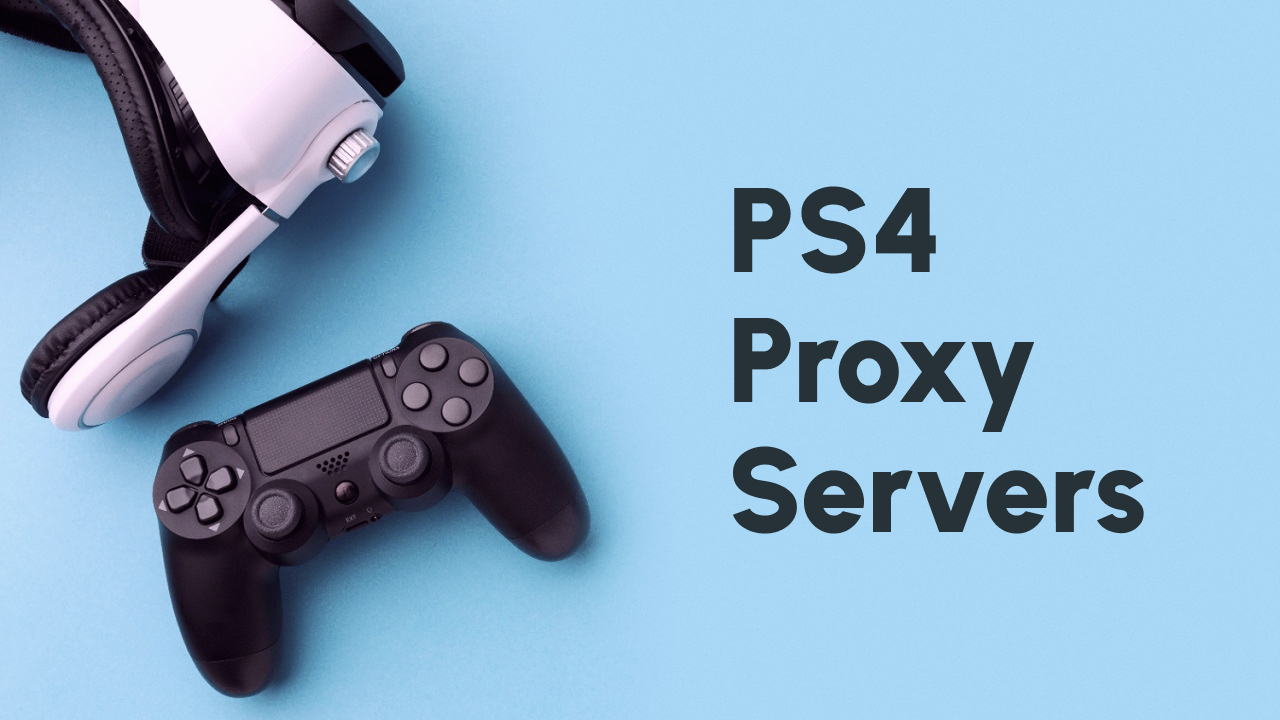 Proxy Server PS4